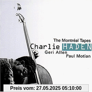 The Montreal Tapes The Montreal Tapes von Charlie Haden