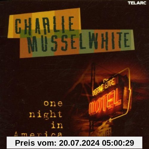 One Night in America von Charlie Musselwhite