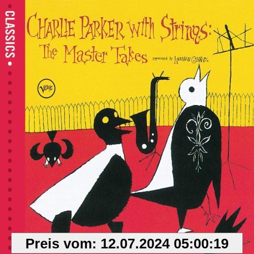 Charlie Parker With Strings (Classics-Serie) von Charlie Parker