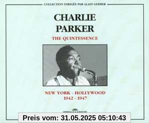 The Quintessence The Quintessence von Charlie Parker