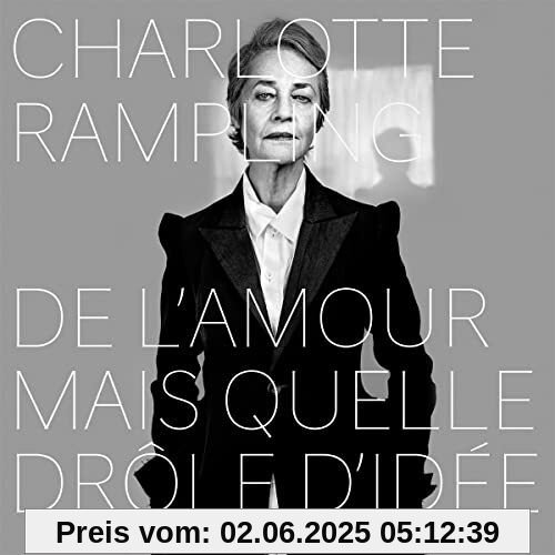 De l'Amour Mais Quelle Drole d'Idée von Charlotte Rampling