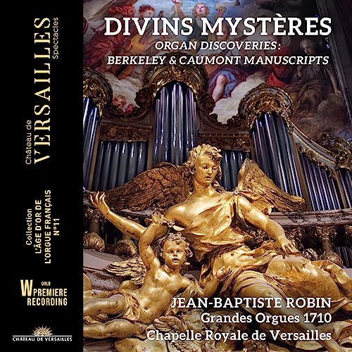 Divins Mystères - Orgelwerke aus den Berkeley- und Caumont Manuskripten von Chateau Versailles