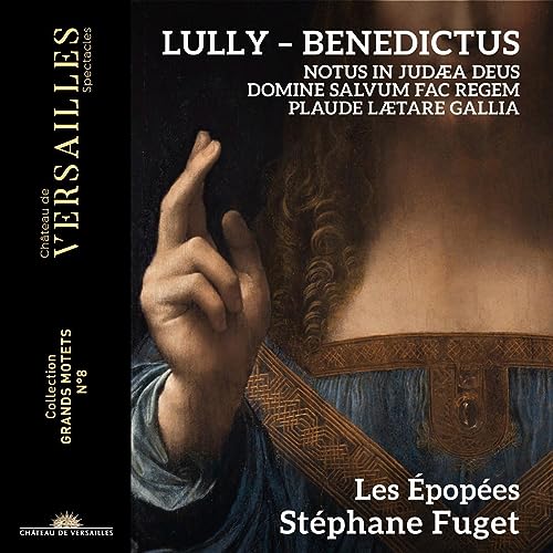 Jean-Baptiste Lully: Benedictus - Henry Du Mont: Magnificat von Chateau de Versailles