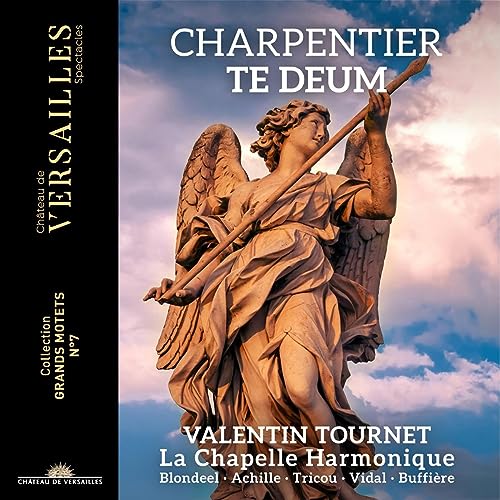 Marc-Antoine Charpentier: Te Deum H.146, De profundis H.189 & Magnificat H.79 von Chateau de Versailles