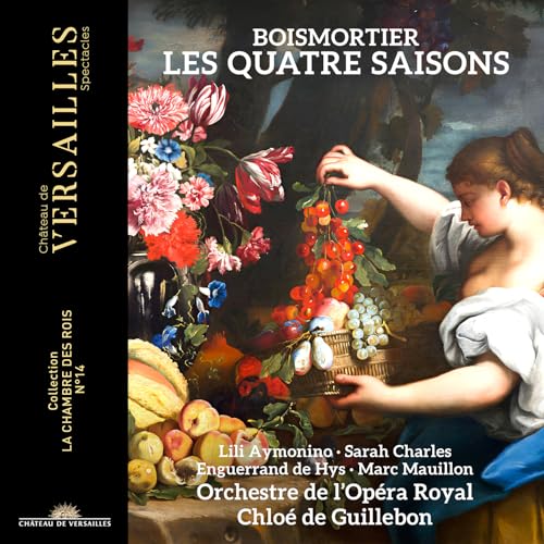 Boismortier: Les Quatre Saisons von Château de Versailles Spectacles