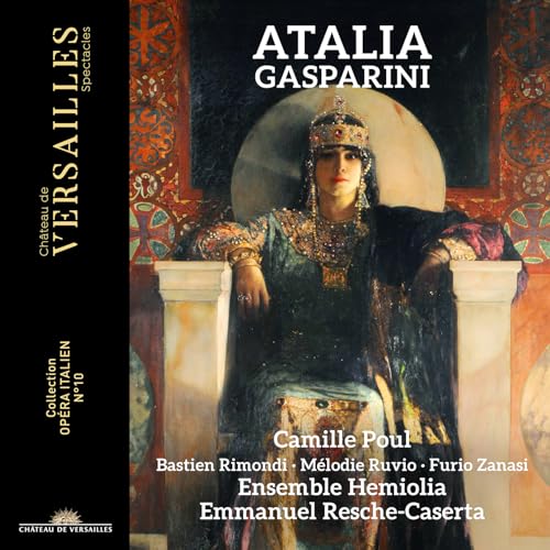 Gasparini: Atalia von Château de Versailles Spectacles
