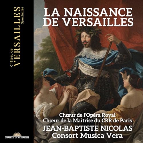 La Naissance de Versailles von Château de Versailles Spectacles