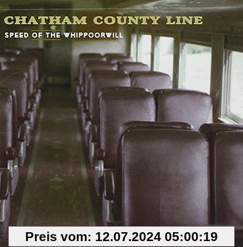 Speed Of The Whippoorwill von Chatham County Line