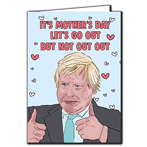 Boris Johnson M99 Lustige Muttertagskarte mit englischer Aufschrift "Its Mothers Day, lets go out, but not go out" von Cheeky Chops