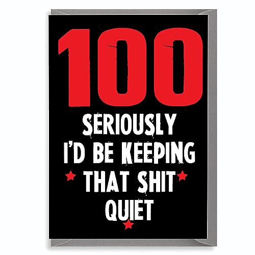 Lustige Geburtstagskarte zum 100. Geburtstag – 100 Keeping That Shit Quiet C200 von Cheeky Chops