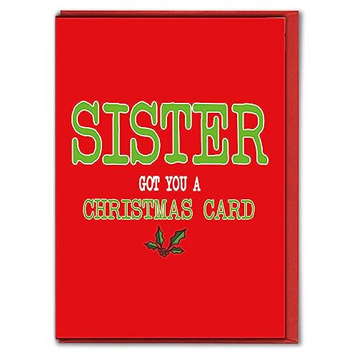 Lustige Weihnachtskarte mit Aufschrift "Sister got You a Christmas", XM215 von Cheeky Chops