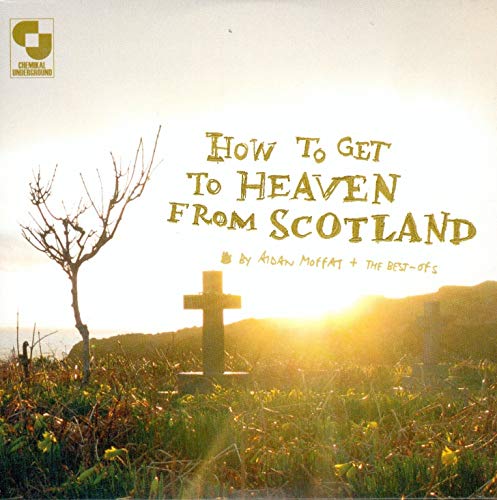 How to Get to Heaven from Scotland [Vinyl LP] von Chemikal Underground (Rough Trade)