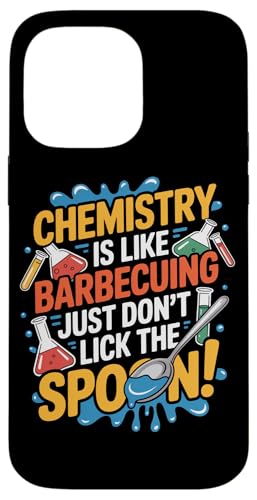 Chemie ist wie Grillen einfach nicht den Löffel lecken Hülle für iPhone 14 Pro Max Chemie ist wie Grillen einfach nicht den Löffel lecken Hülle für iPhone 14 Pro Max von Chemistry Is Like Barbecuing Co