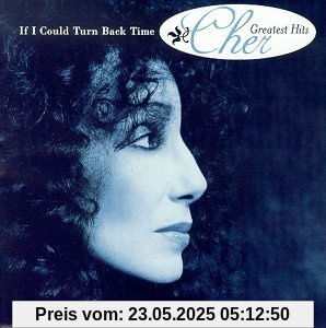 If I Could Turn Back If I Could Turn Back von Cher