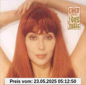 Love Hurts Love Hurts von Cher