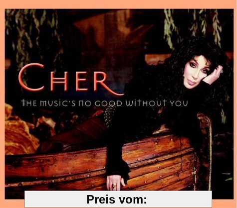 Music's no good without you [Single-CD] von Cher
