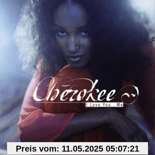 I Love You...Me von Cherokee