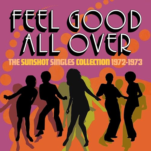 Feel Good All Over-the Sunshot Singles 1972-1973 von Cherry Red Records (Edel)