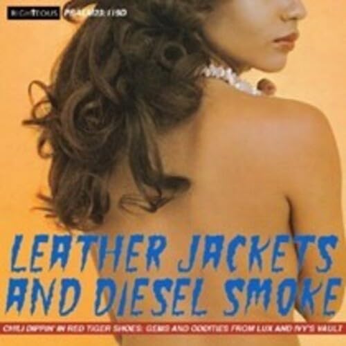 Leather Jacket and Diesel Smoke - Chilli Dippin in von Cherry Red Records (Tonpool)