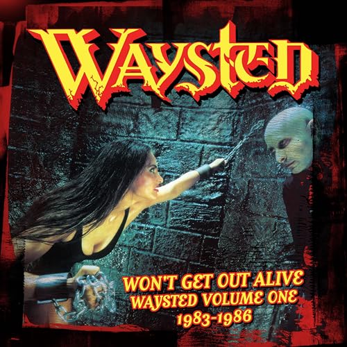Won'T Get Out Alive: Waysted Volume One (1983-1986 von CHERRY RED