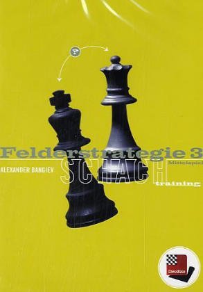Felderstrategie 3, ChessBase Schachtraining. CD-ROM Mittelspiel. Für Windows 98 SE/2000/Me/XP von ChessBase
