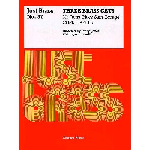Chester Music - Chris Hazell: Three Brass Cats f. Bläser-Dezett Chester Music - Chris Hazell: Three Brass Cats f. Bläser-Dezett von Chester Music