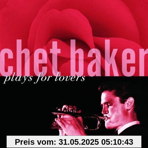Chet Baker Plays for Lovers von Chet Baker