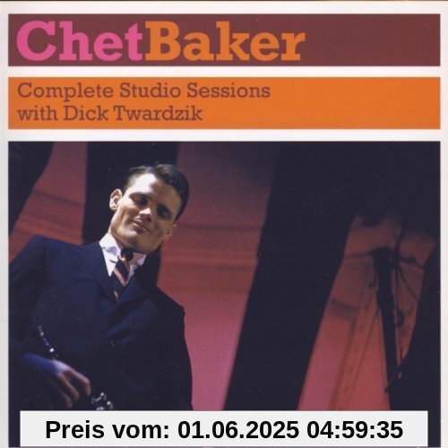 Complete Studion Sessions with Dick Twardzik Complete Studion Sessions with Dick Twardzik von Chet Baker