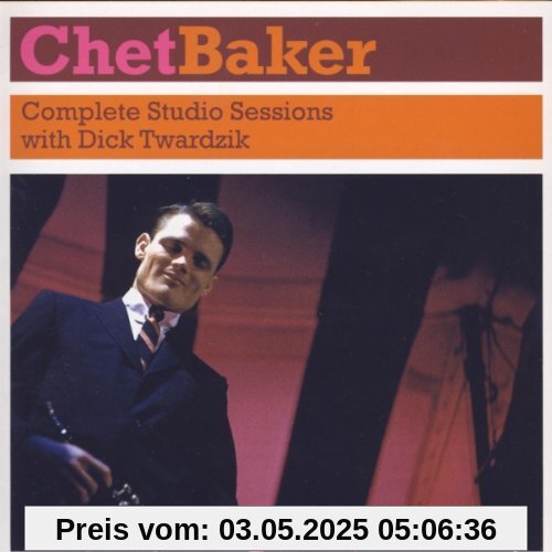 Complete Studion Sessions with Dick Twardzik von Chet Baker