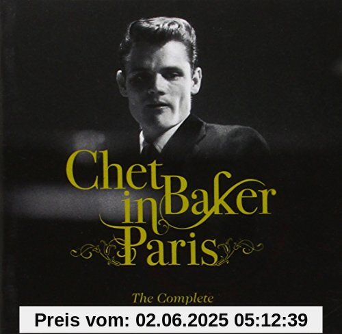 In Paris-the Complete Original Recordings In Paris-the Complete Original Recordings von Chet Baker