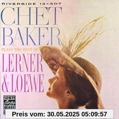 Original Jazz Classics: Plays The Best Of Lerner & Loewe von Chet Baker