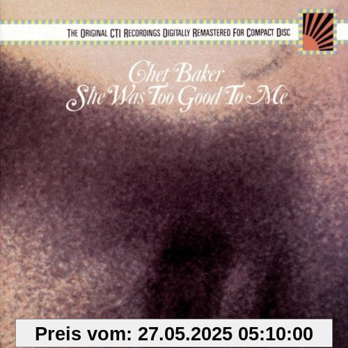 She Was Too Good to Me von Chet Baker