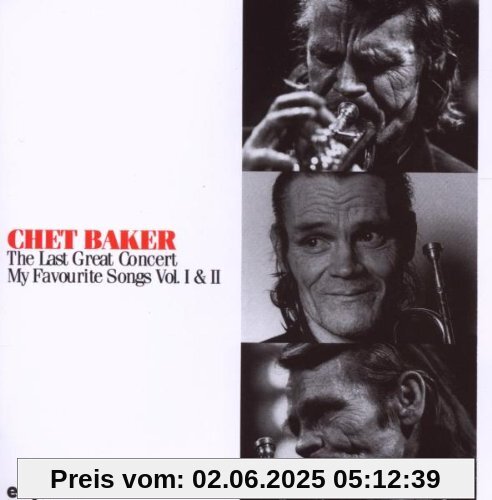 The Last Great Concert. My Favorite Songs Vol. I & II von Chet Baker