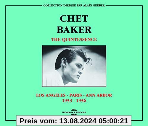 The Quintessence Los Angeles-Paris-Ann Arbor von Chet Baker