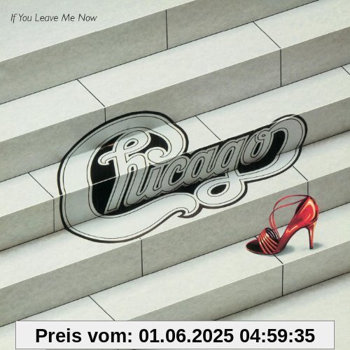 If You Leave Me Now [and Other If You Leave Me Now [and Other von Chicago