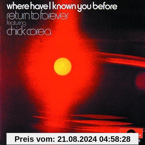 Where Have I Known You Before von Chick Corea