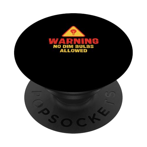 Warnung: Keine dimmbaren Glühbirnen erlaubt, Elektriker, Elektriker PopSockets Klebender PopGrip Warnung: Keine dimmbaren Glühbirnen erlaubt, Elektriker, Elektriker PopSockets Klebender PopGrip von Chief Electrician Journey