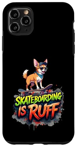 Lustiges Skateboard-Geschenk für Chihuahua-Hundebesitzer Hülle für iPhone 11 Pro Max von Chihuahua Fun Designs