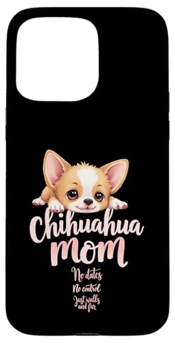 Lustiges Zitat für Chihuahua, Mutter, Hund, Chihuahua, Mama, Humor Hülle für iPhone 15 Pro Max von Chihuahua Fun Designs