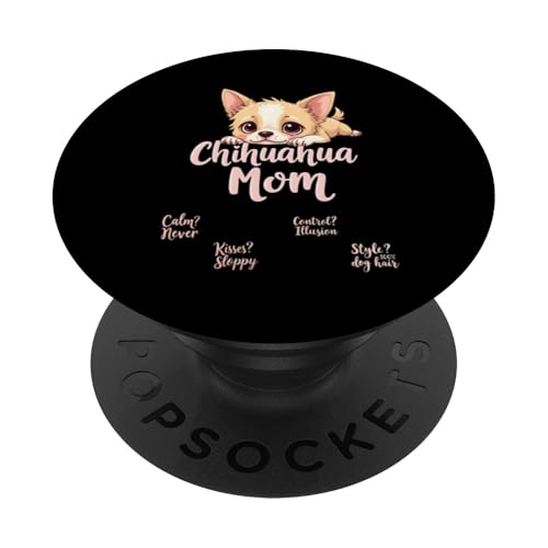 Lustiges Zitat für Chihuahua, Mutter, Hund, Chihuahua, Mama, Humor PopSockets Klebender PopGrip Lustiges Zitat für Chihuahua, Mutter, Hund, Chihuahua, Mama, Humor PopSockets Klebender PopGrip von Chihuahua Fun Designs
