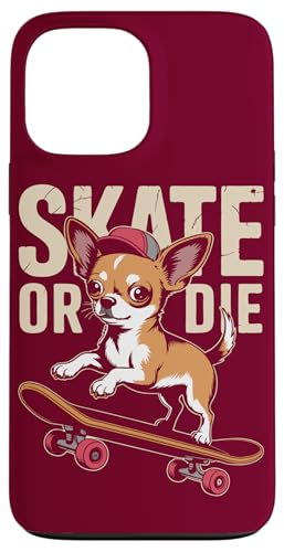 Eislaufen Chihuahua Skateboard Chihuahua Hülle für iPhone 13 Pro Max von Chihuahua Lover Gifts & Tees
