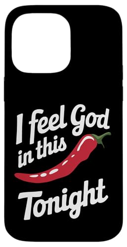 Chili Ich fühle Gott in diesem Chili'S Tonight Hülle für iPhone 14 Pro Max Chili Ich fühle Gott in diesem Chili'S Tonight Hülle für iPhone 14 Pro Max von Chili's Spicy Chili Pepper