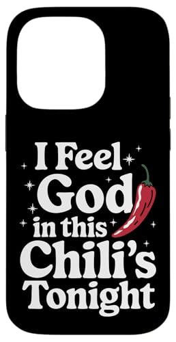 Chili Ich fühle Gott in diesem Chili'S Tonight Hülle für iPhone 14 Pro Chili Ich fühle Gott in diesem Chili'S Tonight Hülle für iPhone 14 Pro von Chili's Spicy Chili Pepper