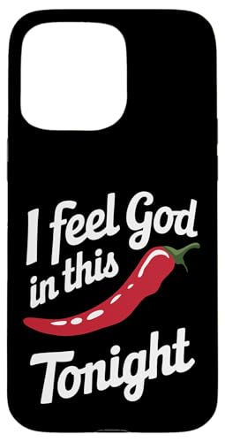 Chili Ich fühle Gott in diesem Chili'S Tonight Hülle für iPhone 15 Pro Max Chili Ich fühle Gott in diesem Chili'S Tonight Hülle für iPhone 15 Pro Max von Chili's Spicy Chili Pepper