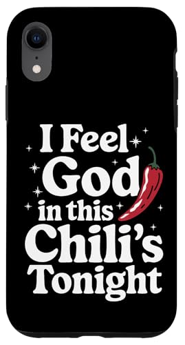 Chili Ich fühle Gott in diesem Chili'S Tonight Hülle für iPhone XR Chili Ich fühle Gott in diesem Chili'S Tonight Hülle für iPhone XR von Chili's Spicy Chili Pepper