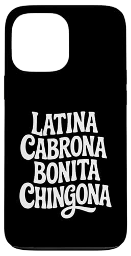 Latina Cabrona Bonita Chingona Pero Süße Frau Chicana Chula Hülle für iPhone 13 Pro Max von Chingona of Cali