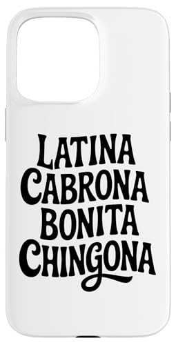 Latina Cabrona Bonita Chingona Pero Süße Frau Chicana Chula Hülle für iPhone 15 Pro Max von Chingona of Cali