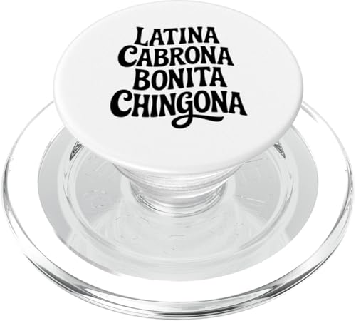 Latina Cabrona Bonita Chingona Pero Süße Frau Chicana Chula PopSockets PopGrip für MagSafe von Chingona of Cali
