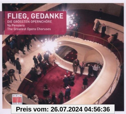Flieg,Gedanke von Chor der Deutschen Staatsoper Berlin