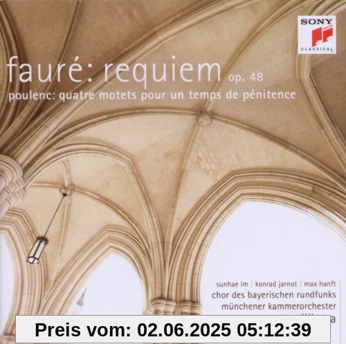 Fauré: Requiem op. 48/Poulenc: Quatre motets pour un temps de pénitence von Chor des Bayerischen Rundfunks